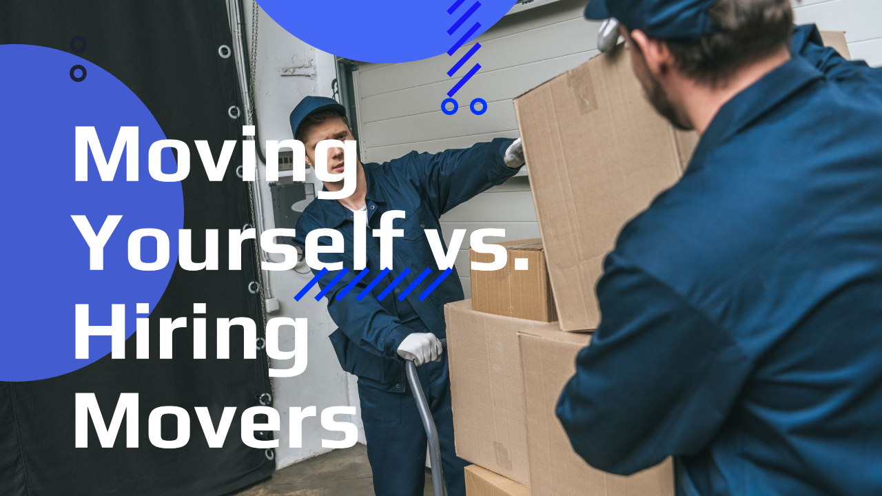 Moving Yourself vs Hiring Movers